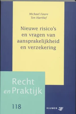 Nieuwe risico's en vragen van aansprakelijkheid en verzekering - M.G. Faure; Ton Hartlief Hete Deal