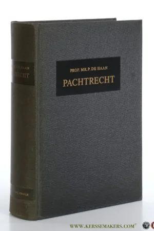 Nu Kopen Pachtrecht. Commentaar op wet en jurisprudentie. - Haan, P. De.