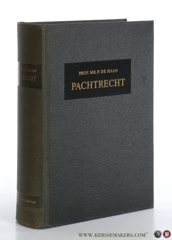 Nu Kopen Pachtrecht. Commentaar op wet en jurisprudentie. - Haan, P. De.