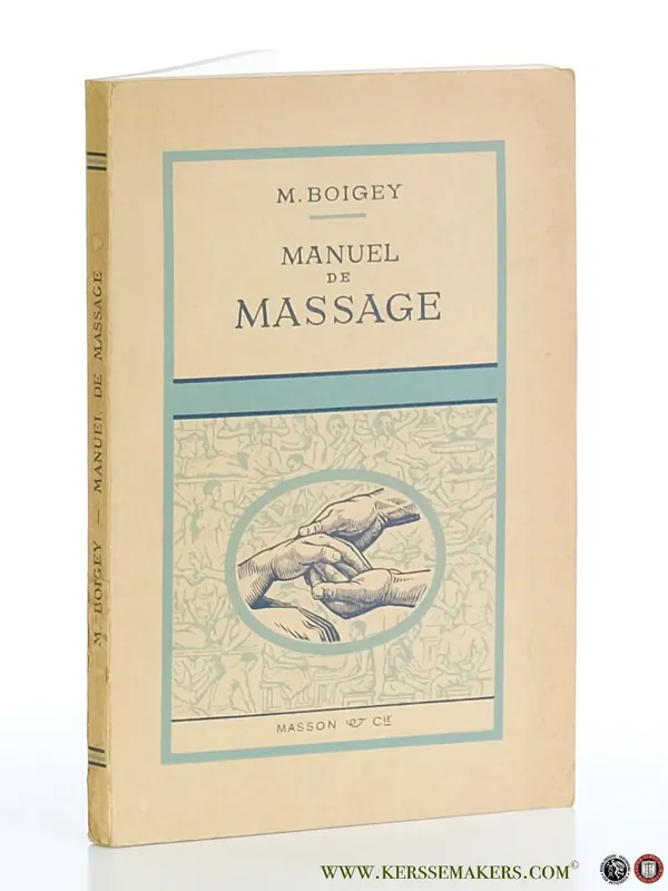 Op = Op Manuel de Massage. Quatrieme edition. - Boigey, Maurice.