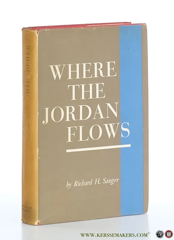 Where the Jordan Flows. - Sanger, Richard H. Lage Prijs
