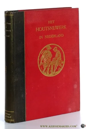 Het houtsnijwerk in Nederland tijdens de Gothiek en de Renaissance. Met een voorwoord van Dr. Jan Kalf. Met 210 afbeeldingen op 155 platen. - Bierens de Haan, D. Beperkt Aanbod