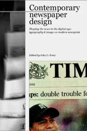 Contemporary Newspaper Design: Shaping the News in the Digital Age - John D. Berry Speciale Aanbieding