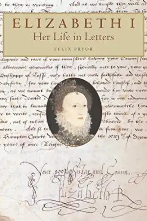 Uitverkoop Elizabeth I. Her Life in Letters. - PRYOR, FELIX