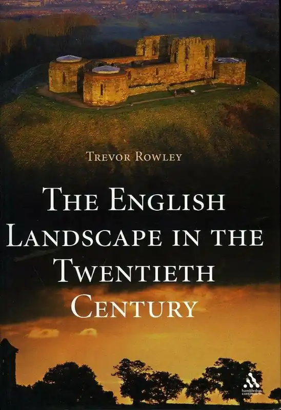 Actieprijs The English Landscape in the Twentieth Century - Trevor Rowley