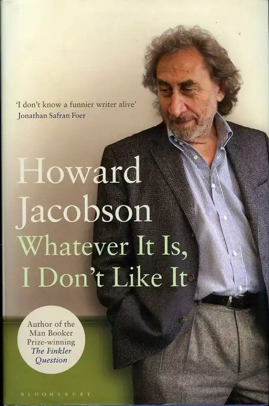 Whatever it is, I Don't Like it - Howard Jacobson Express Levering