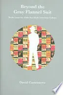 Direct Verzonden Beyond the gray flannel suit - David Castronovo