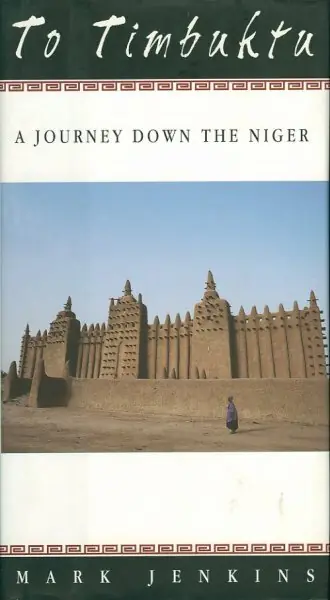 Fabrieksprijs To Timbuktu: A Journey Down the Niger - Jenkins Mark