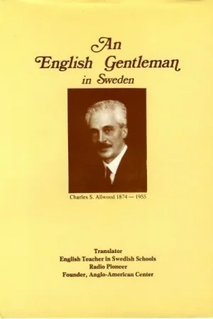 Betaalbaar An English Gentleman in Sweden. Charles S. Allwood 1874-1955 - Aa