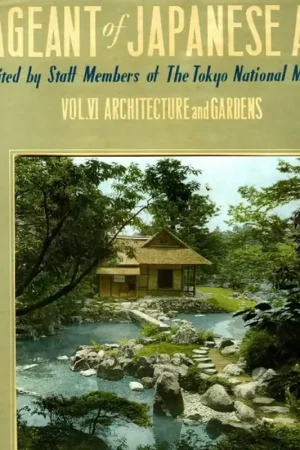 Pageant of Japanese Art. Volume VI. Architecture and Gardens. - Staff Members of The Tokyo National Museum (edited by) Superprijs