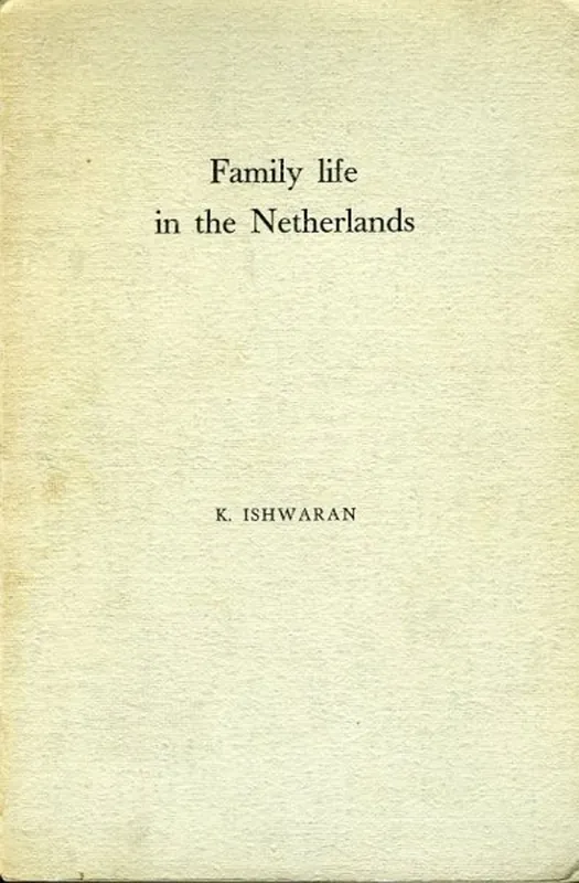 Family life in the Netherlands (Proefschrift+stellingen) - ISHWARAN, K. Premium