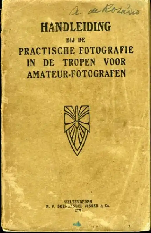 Handleiding bij de practische fotografie in de tropen voor amateurfotografen. - Aa Laatste Versie