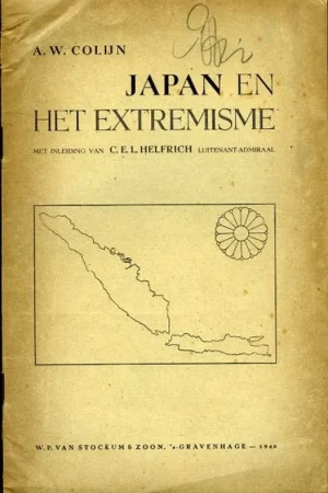 Actieprijs Japan en het Extremisme. Met inleiding van C.E.L. Helfrich Luitenant-Admiraal. - COLIJN, A.W.
