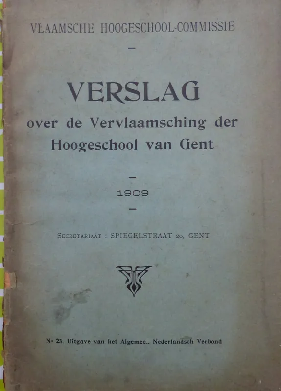 Verslag over de Vervlaamsching der Hoogeschool van Gent - 1909 - Vlaamsche Hoogeschool-Commissie Beperkte Voorraad