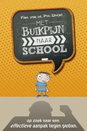 Superprijs Met buikpijn naar school - Fina Van de Pol-Drent