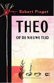 Theo of de nieuwe tijd - Robert Pinget Gecertificeerd