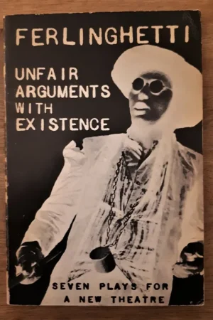 Tijdelijk Beschikbaar Unfair Arguments with Existence - Lawrence Ferlinghetti