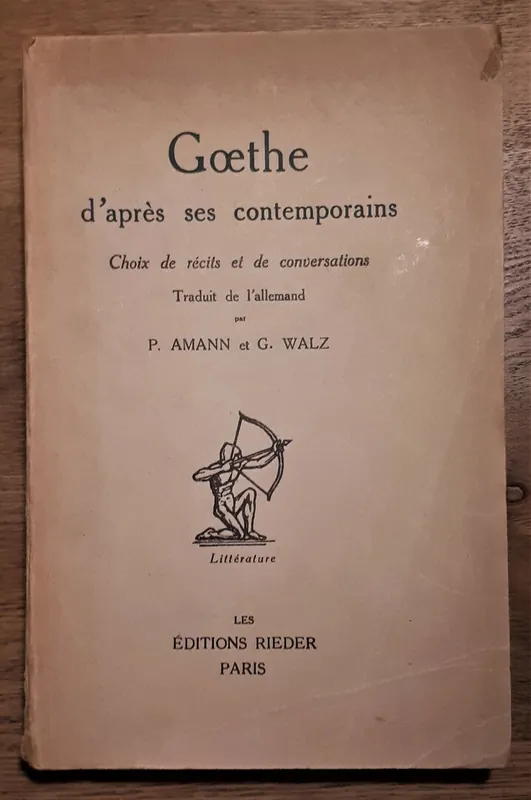 Nieuw Goethe d'apres ses contemporains - traduit par P. Amann et G. Walz