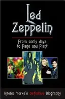 Led Zeppelin. The Definitive Biography - Yorke, Ritchie Goedkoop
