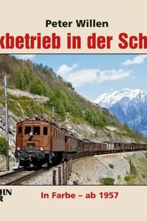 Werking elektrische locomotief in Zwitserland: in kleur - vanaf 1957 - Peter Willen Shop Nu