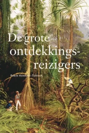 Lage Kosten De grote ontdekkingsreizigers - Robin Hanbury-Tenison