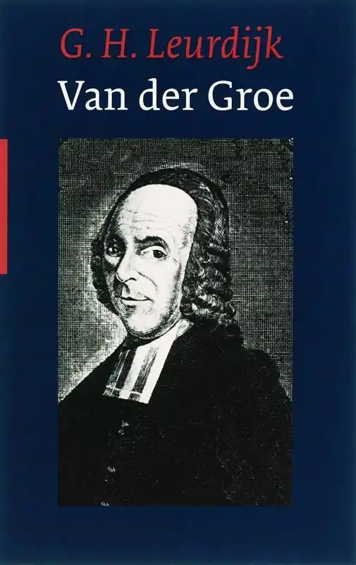 Theodorus van der Groe 1705-1784 - G.H. Leurdijk Dagaanbieding