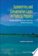 Symmetries and conservation laws in particle physics - Stephen Haywood Voordeelprijs