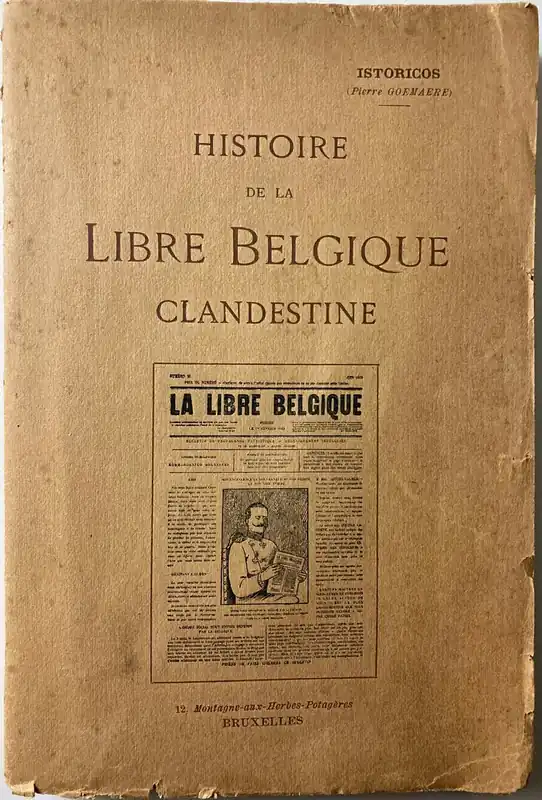 Histoire de la Libre Belgique clandestine (WOI) - Pierre Goemare Bestseller