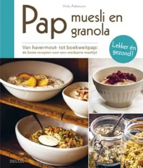 Betaalbaar Pap, muesli en granola - Viola Adamsson