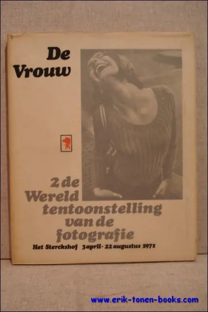 Laatste Versie DE VROUW. 2de WERELDTENTOONSTELLING VAN DE FOTOGRAFIE. - Collectief