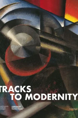 Exclusieve Aanbieding Tracks to modernity - Michelangelo van Meerten; Michel Draguet