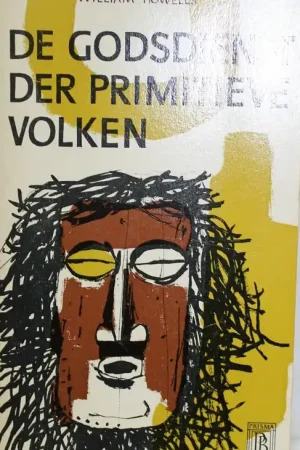 Populair De godsdienst der primitieve volkeren - William Howells