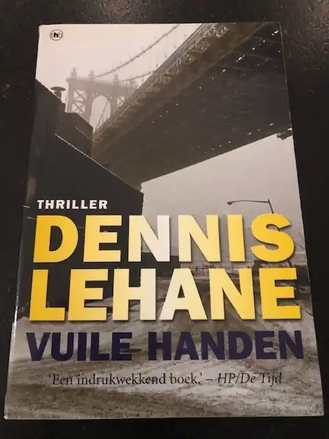 VUILE HANDEN - Dennis Lehane Koopje