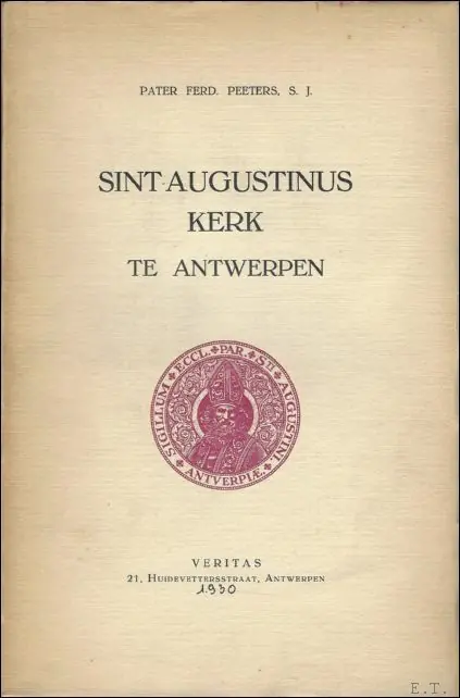 Gecertificeerd Sint Augustinus KERK TE ANTWERPEN. - Peeters PATER.