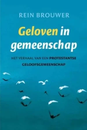 Seizoensaanbieding Geloven in gemeenschap - Rein Brouwer