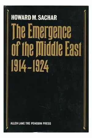 The emergence of the Middle East, 1914-1924 - Howard M. Sachar Beperkt Aanbod