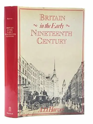 Britain in the early nineteenth century - A. D. Harvey Superprijs