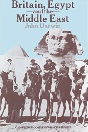 Britain, Egypt and the Middle East - John Darwin Gereduceerde Prijs
