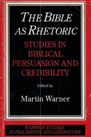 Alleen Vandaag The Bible As Rhetoric - Martin Warner