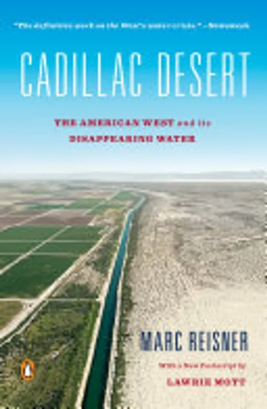 Dagaanbieding Cadillac desert: The american West and its disappearing water - Reisner Marc