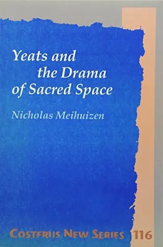 Laatste Versie Yeats and the drama of sacred space - n. Meihuizen