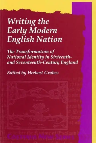 Writing The Early Modern English Nation. The Transformation of National Identity in Sixteenth- and Seventeenth-Century England. (Costerus NS 137) (Costerus NS) - Herbert Grabes Express Levering
