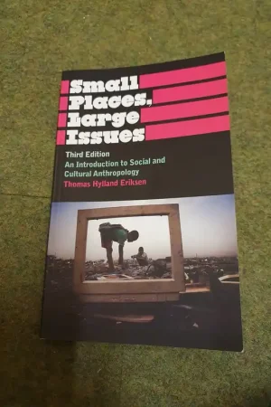 Small Places, Large Issues: An Introduction to Social and Cultural Anthropology, - Eriksen Thomas Betrouwbaar
