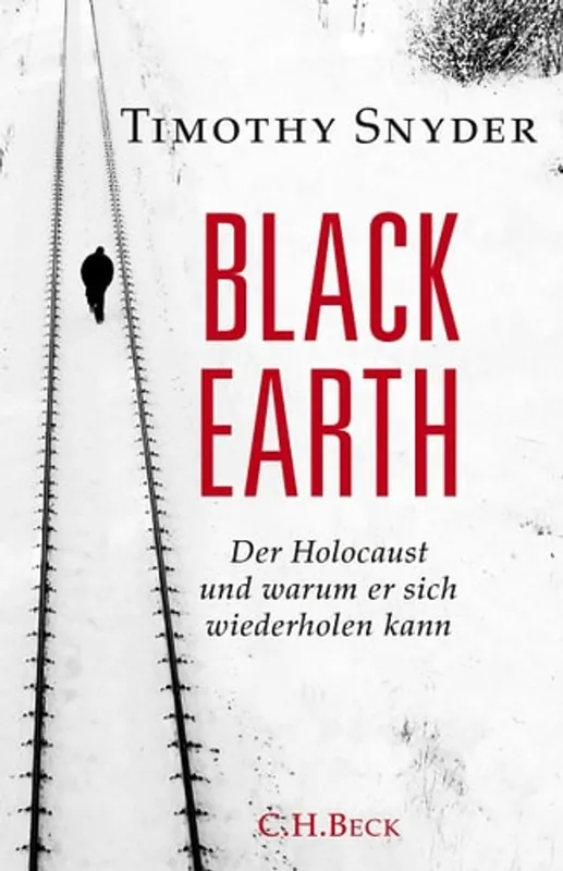 Gecertificeerd Black Earth: Der Holocaust und warum er sich wiederholen kann - Timothy Snyder