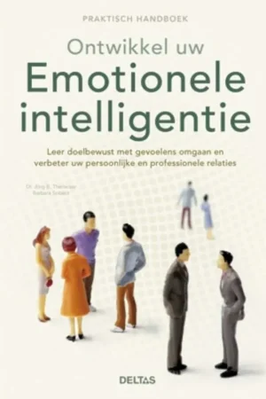 Ontwikkel uw emotionele intelligentie - Jorg B. Theilacker; Barbara Sobeck Tijdelijk Beschikbaar