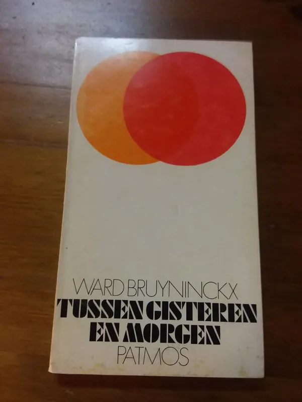 Tussen gisteren en morgen - ward bruyninckx Gratis Verzending