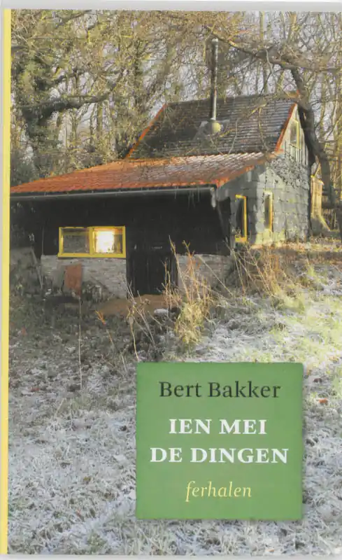 Ien mei de dingen - Bram Bakker Must-Have