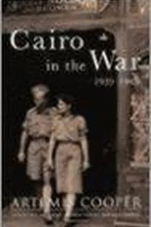 Cairo in the War, 1939-1945 - Cooper, Artemis Korting