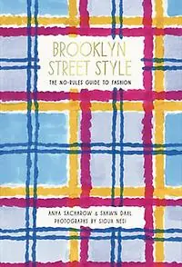 Dagaanbieding Brooklyn Street Style - Anya Sacharow; Shawn Dahl
