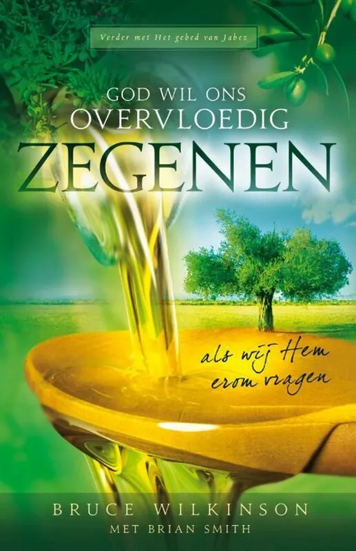 God wil ons overvloedig zegenen - Bruce Wilkinson; Brian Smirh Speciale Aanbieding